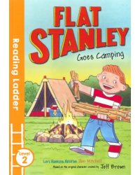 Flat Stanley Goes Camping. Level 2