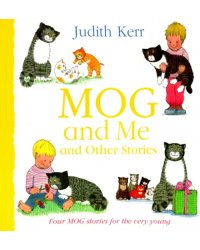 Mog and Me and Other Stories