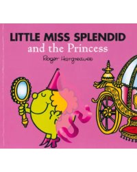 Little Miss Splendid and the Princess