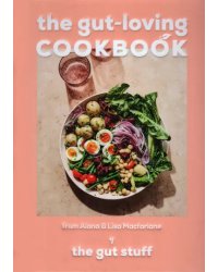 The Gut-Loving Cookbook