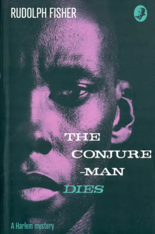 The Conjure-Man Dies. A Harlem Mystery