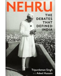 Nehru. The Debates that Defined India