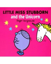 Little Miss Stubborn and the Unicorn