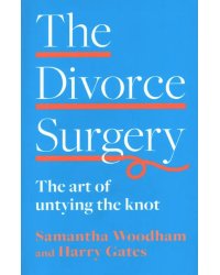 The Divorce Surgery. The Art of Untying the Knot