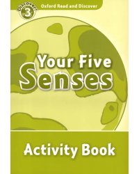 Oxford Read and Discover. Level 3. Your Five Senses. Activity Book