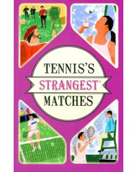 Tennis's Strangest Matches