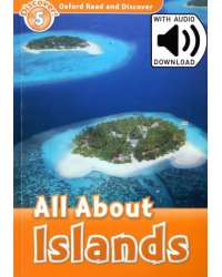 Oxford Read and Discover. Level 5. All About Islands Audio Pack