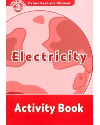 Oxford Read and Discover. Level 2. Electricity. Activity Book