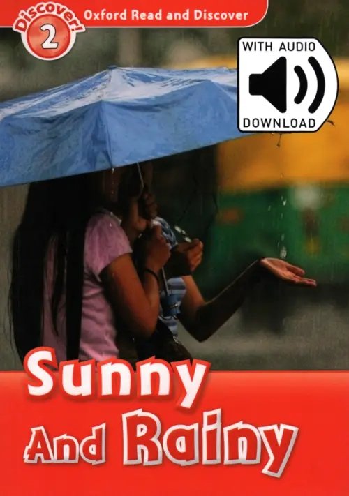 Oxford Read and Discover. Level 2. Sunny and Rainy Audio Pack