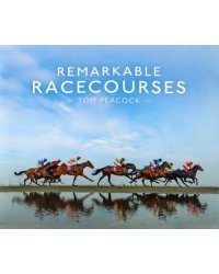 Remarkable Racecourses