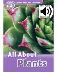 Oxford Read and Discover. Level 4. All About Plants Audio Pack