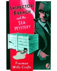 Inspector French and the Sea Mystery