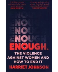 Enough. The Violence Against Women and How to End It