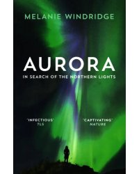 Aurora. In Search of the Northern Lights