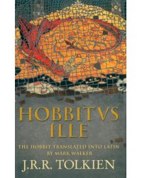 Hobbitus Ille. The Latin Hobbit