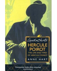 Agatha Christie's Hercule Poirot. The Life And Times Of Hercule Poirot