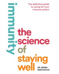 Immunity. The Science of Staying Well