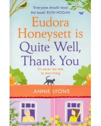 Eudora Honeysett is Quite Well, Thank You