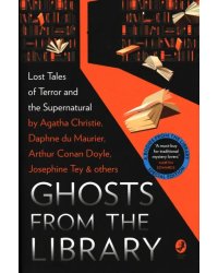 Ghosts from the Library. Lost Tales of Terror and the Supernatural