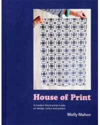 House of Print. A modern printer's take on design, colour and pattern