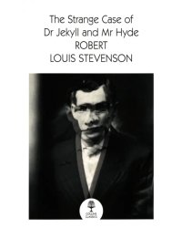 The Strange Case of Dr Jekyll and Mr Hyde