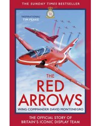 The Red Arrows. The Official Story of Britain’s Iconic Display Team