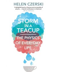 Storm in a Teacup. The Physics of Everyday Life