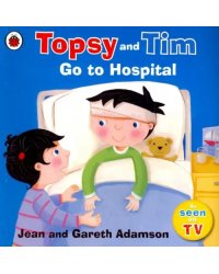 Topsy and Tim: Go to Hospital