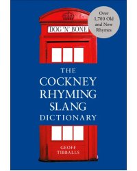 The Cockney Rhyming Slang Dictionary