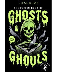 The Puffin Book of Ghosts And Ghouls