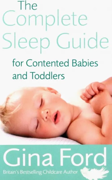 The Complete Sleep Guide For Contented Babies &amp; Toddlers