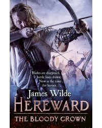 Hereward. The Bloody Crown