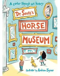 Dr. Seuss's Horse Museum