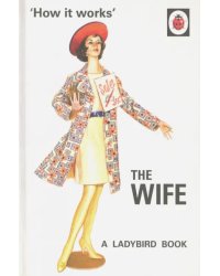 How it Works: The Wife