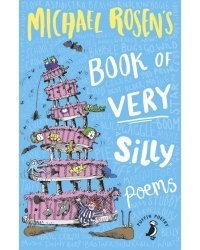 Michael Rosen's Book of Very Silly Poems