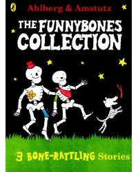 Funnybones. A Bone Rattling Collection