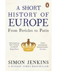 A Short History of Europe. From Pericles to Putin