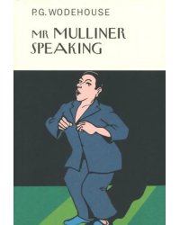 Mr Mulliner Speaking