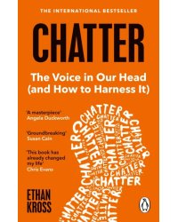 Chatter. The Voice in Our Head and How to Harness It