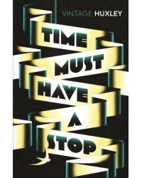 Time Must Have a Stop