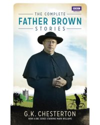 The Complete Father Brown Stories