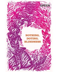 Nothing, Doting, Blindness