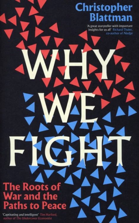 Why We Fight. The Roots of War and the Paths to Peace