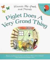 Piglet Does a Very Grand Thing