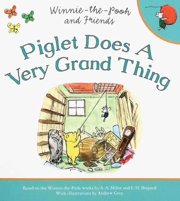 Piglet Does a Very Grand Thing