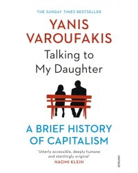 Talking to My Daughter. A Brief History of Capitalism