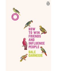 How to Win Friends and Influence People