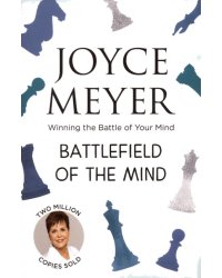 Battlefield of the Mind. Winning the Battle of You