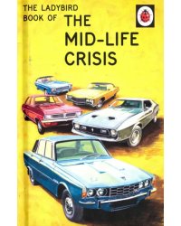 Ladybird Book of the Mid-Life Crisis