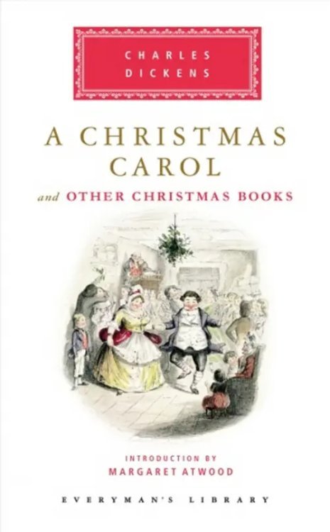 A Christmas Carol and Other Christmas Books